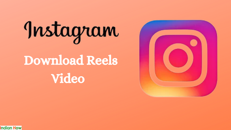 Instagram reels video kaise download kare