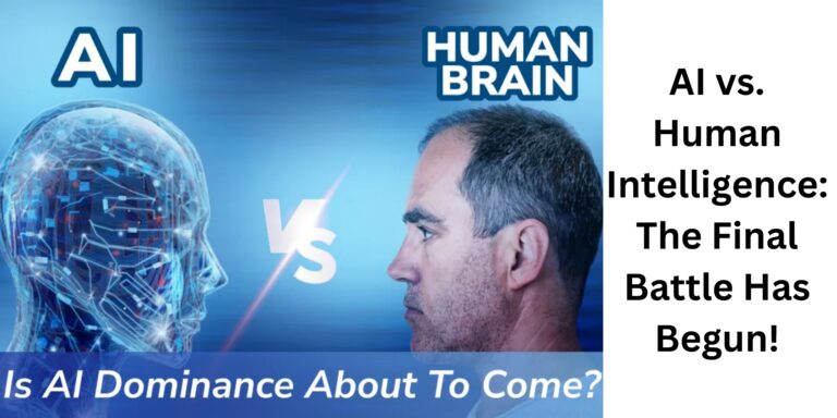 AI vs. Human Intelligence: The Final Battle Has Begun!